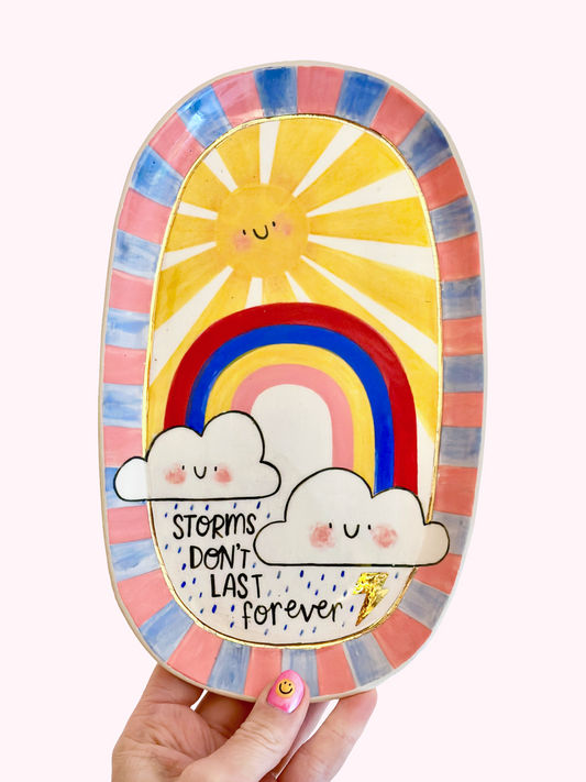 Plate - Storms don't last forever