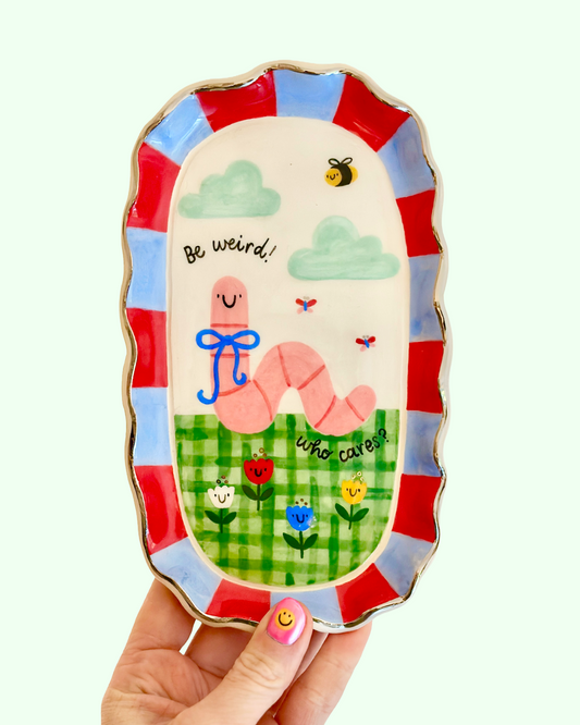 Plate - Be weird! Who cares?