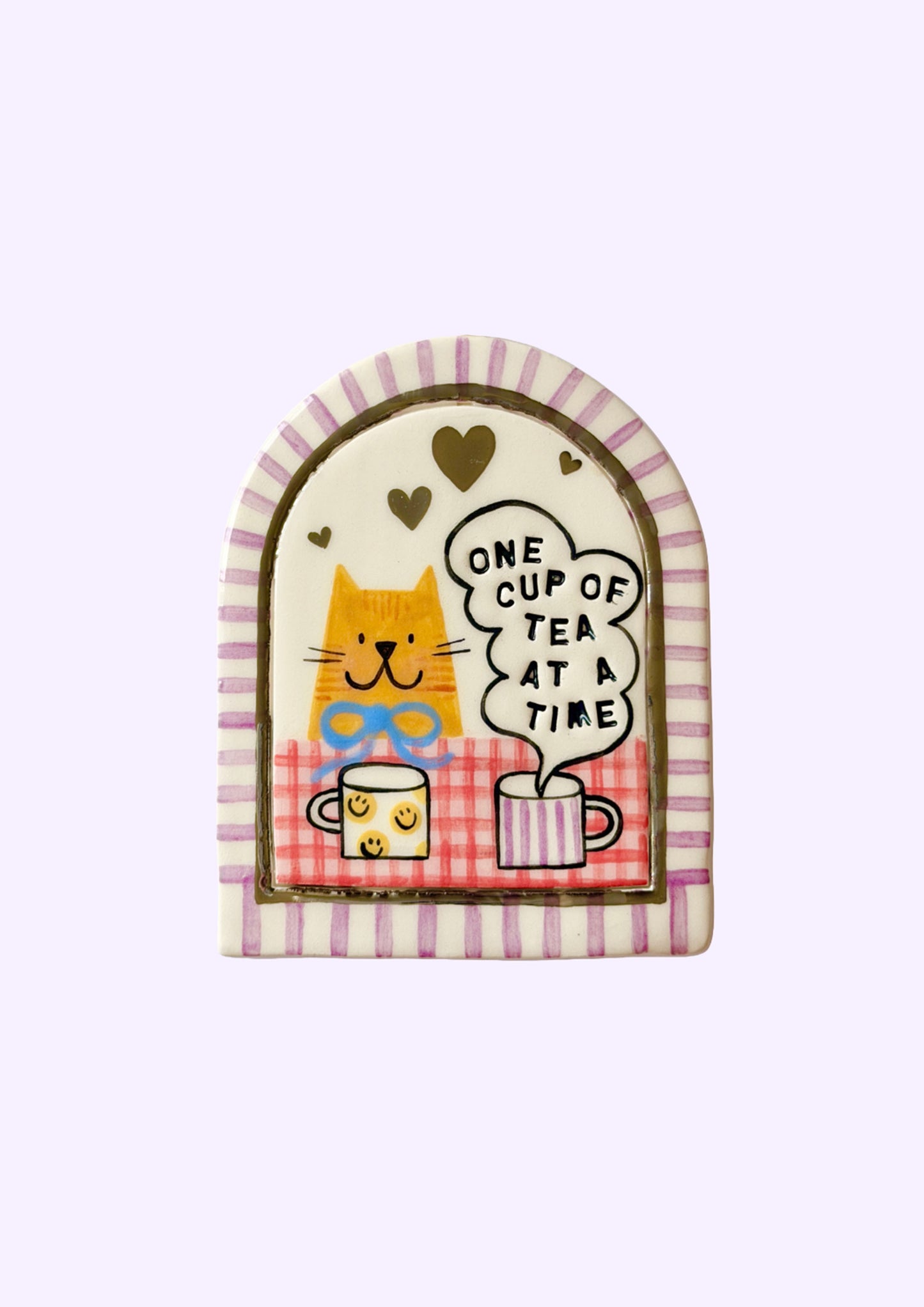Print - One cup of tea at a time...