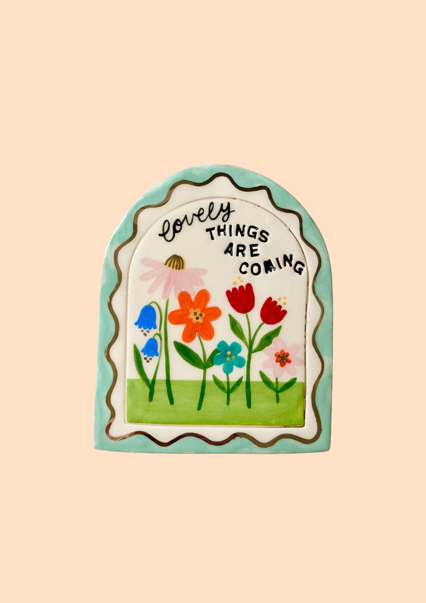 Print - Lovely things are coming!