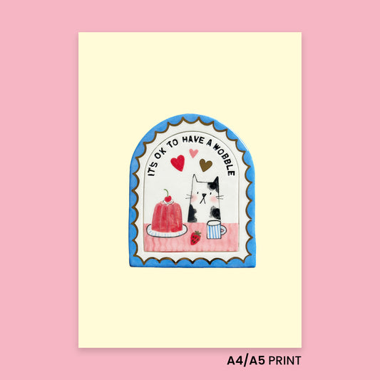 Print - It's ok to have a wobble